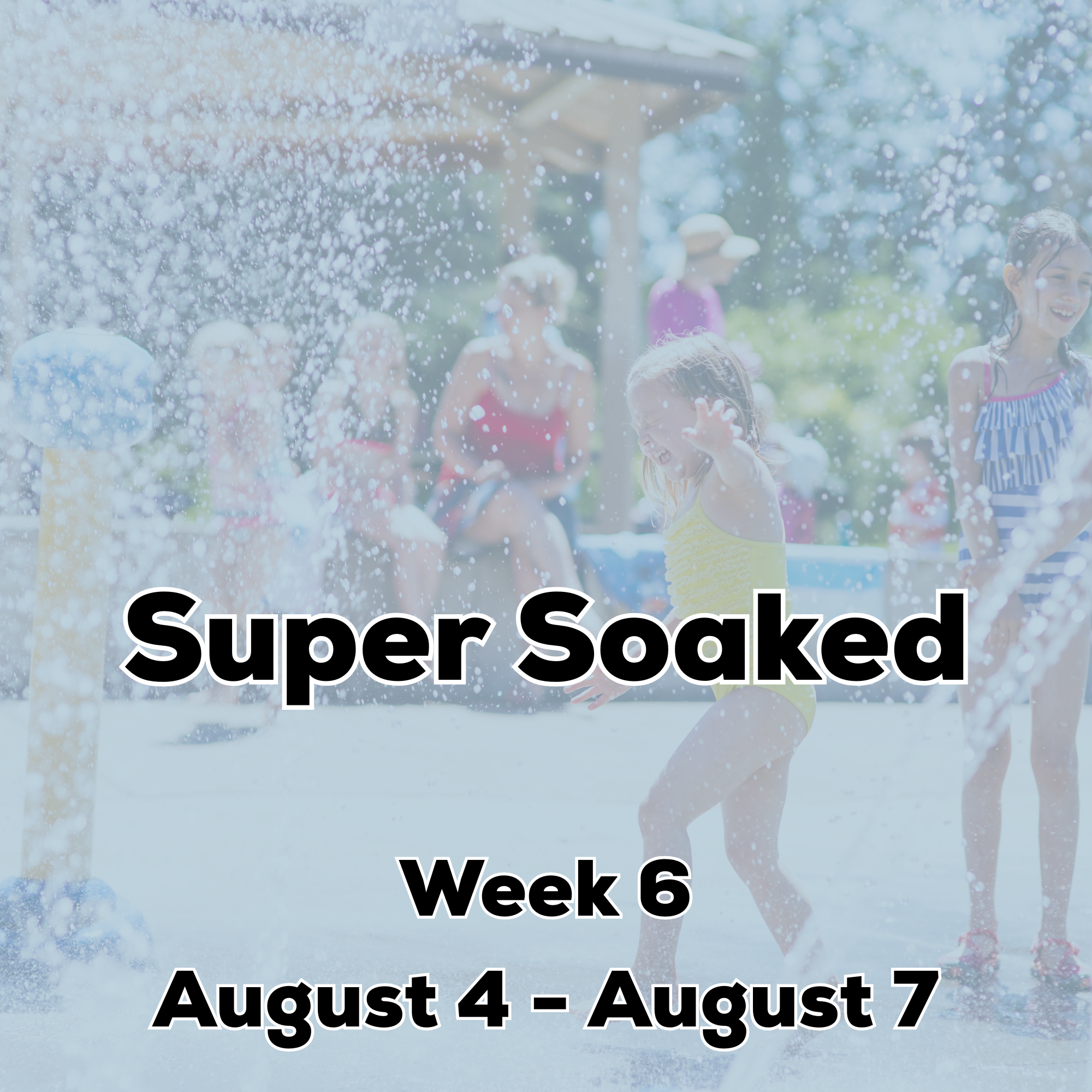 Week 6 - Super Soaked